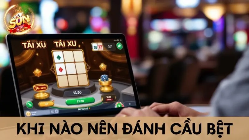Khi Nào Nên Đánh Cầu Bệt Bí Quyết Hay Trong Tài Xỉu Sunwin!
